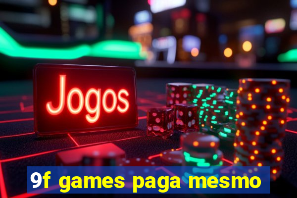 9f games paga mesmo